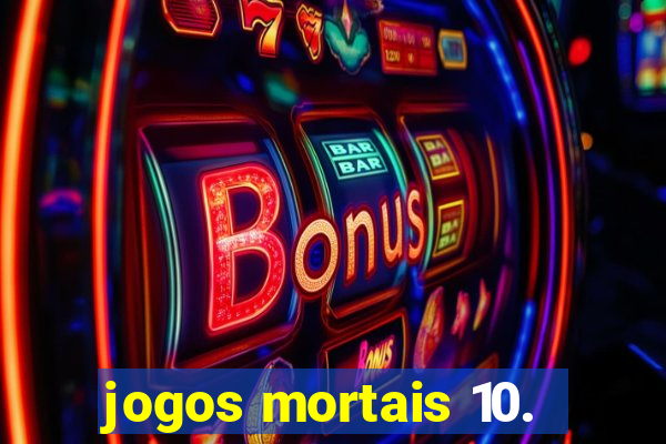 jogos mortais 10.